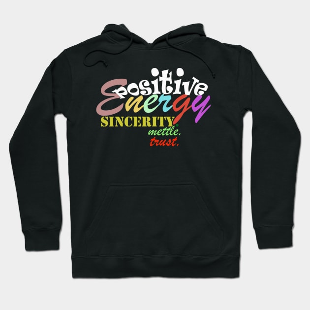 positive energy t- shirt Hoodie by direct.ul